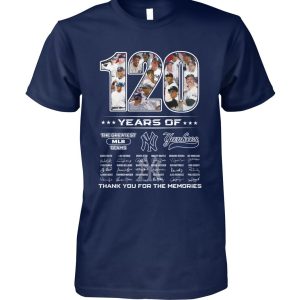 120 Years Of The Greatest MLB Teams New York Yankees Thank You For The Memories T-Shirt – Limited Edition