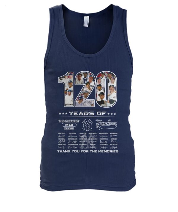 120 Years Of The Greatest MLB Teams New York Yankees Thank You For The Memories T-Shirt – Limited Edition