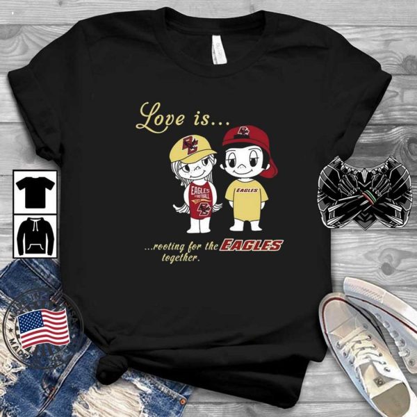 Boston College Eagles 2023 NCAA Love Is Rooting For The Together T-Shirt – Limited Edition