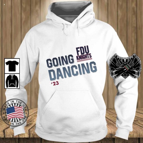 Fdu Knights Going Dancing T-Shirt – Limited Edition