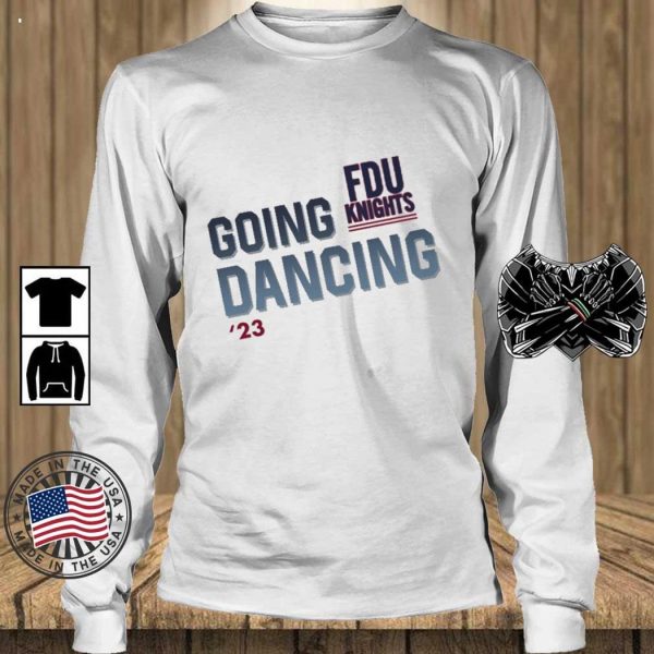 Fdu Knights Going Dancing T-Shirt – Limited Edition