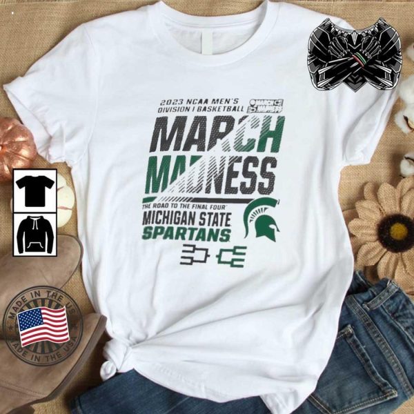 Michigan State Spartans 2023 NCAA March Madness The Road To Final Four T-Shirt – Limited Edition