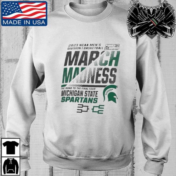 Michigan State Spartans 2023 NCAA March Madness The Road To Final Four T-Shirt – Limited Edition