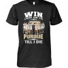 Win Lose Or Tie I Am A Wildcats Fan Till I Die T-Shirt – Limited Edition