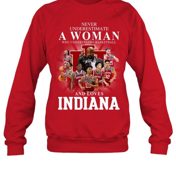 Never Underestimate A Woman Who Understands Basketball And Loves Indiana T-Shirt – Limited Edition