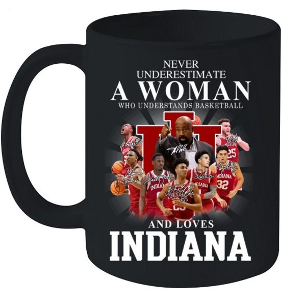 Never Underestimate A Woman Who Understands Basketball And Loves Indiana T-Shirt – Limited Edition