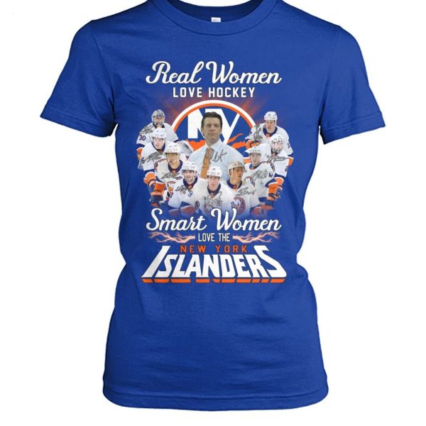 Real Women Love Hockey Smart Women Love The Islanders T-Shirt – Limited Edition