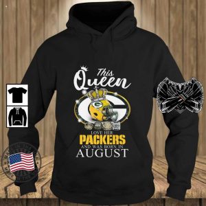 This Queen Love Her Packers And Was Born In August T-Shirt