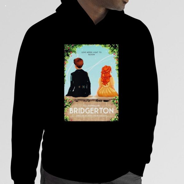 Flamedork Bridgerton Love Needs Ligh To Bloom T-shirt