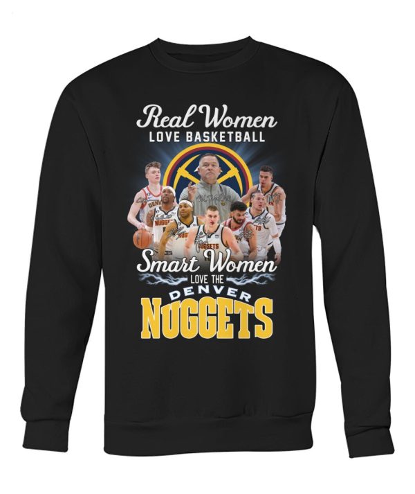 Real Women Love Basketball Smart Women Love The Denver Nuggets T-Shirt – Limited Edition