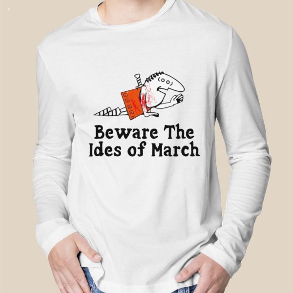 Beware the Ides of March T-Shirt