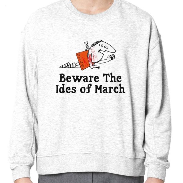 Beware the Ides of March T-Shirt