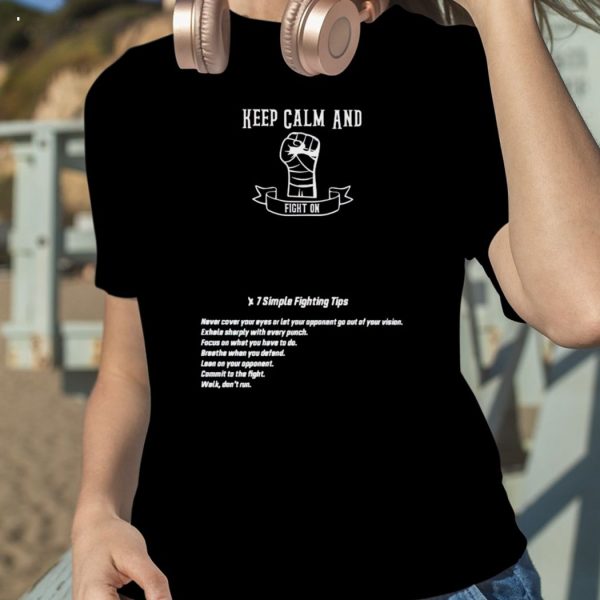 Keep Calm And Fight On T-Shirt