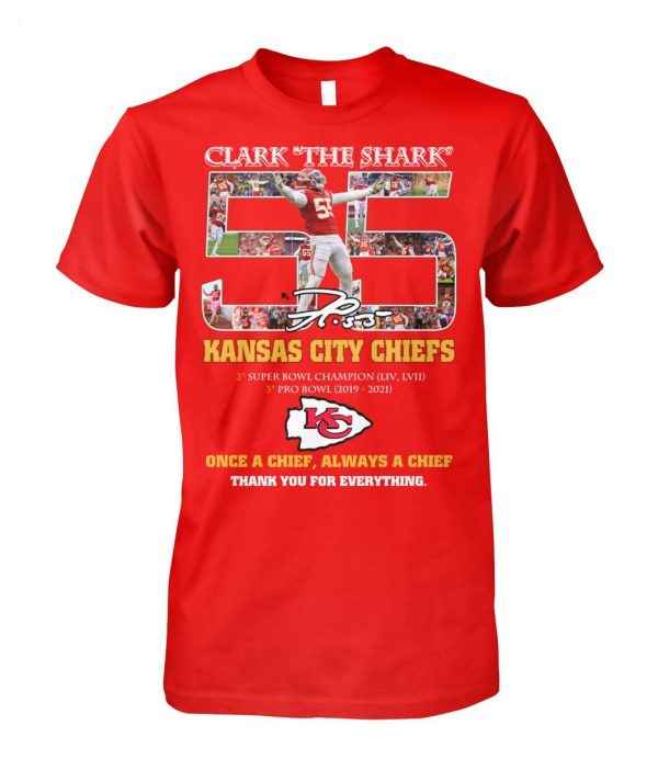 Clark The Shark Kansas City Chiefs Once A Chief Always A Chief Thank You For Everything T-Shirt – Limited Edition