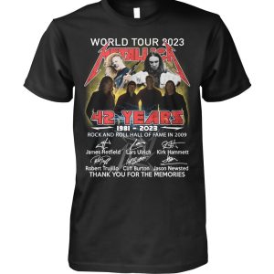 World Tour 2023 Metallica 42 Years 1981 – 2023 Rock And Roll Hall Of Fame In 2009 Thanh You For The Memories T-Shirt – Limited Edition