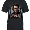 Clint Eastwood You Gonna Pull Those Pistols Or Whistle Dixie T-Shirt – Limited Edition