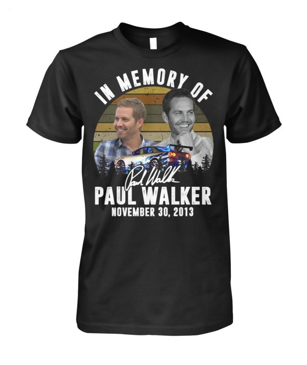 In Memory Of Paul Walker November 30, 2013 T-Shirt – Limited Edition