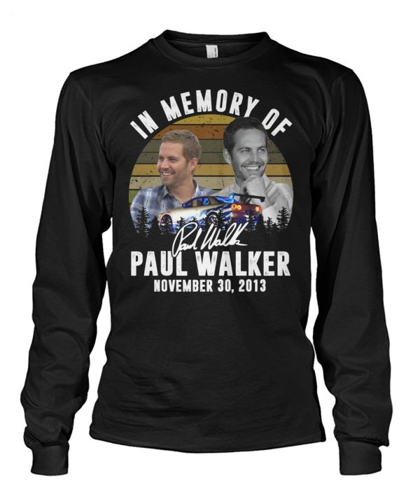 In Memory Of Paul Walker November 30, 2013 T-Shirt – Limited Edition