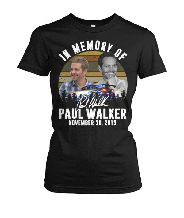 In Memory Of Paul Walker November 30, 2013 T-Shirt – Limited Edition