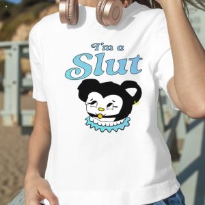 I Am A Slut Sensitive Loving Ugly Crier Trying T-Shirt