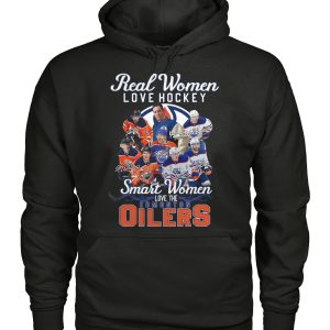 Real Women Love Hockey Smart Women Love The Edmonton Oilers T-Shirt – Limited Edition