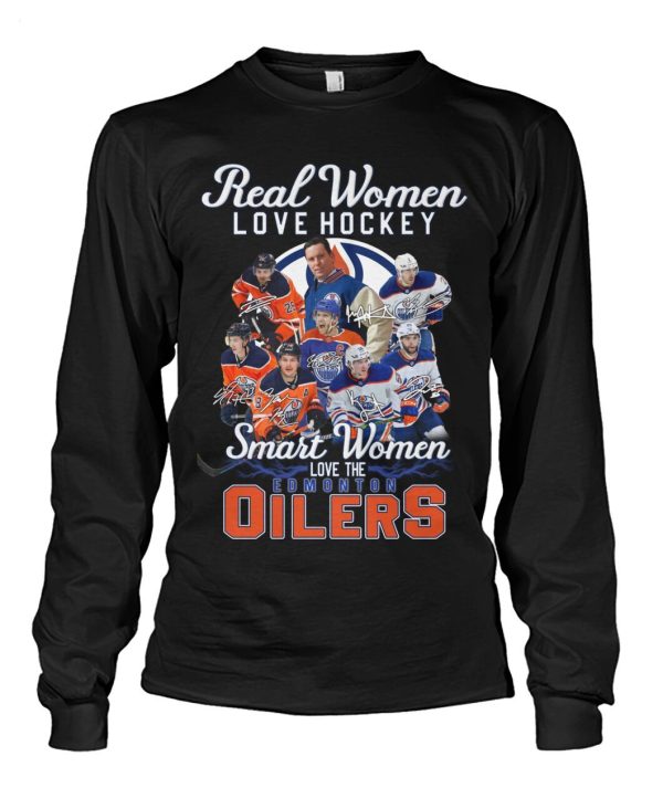 Real Women Love Hockey Smart Women Love The Edmonton Oilers T-Shirt – Limited Edition