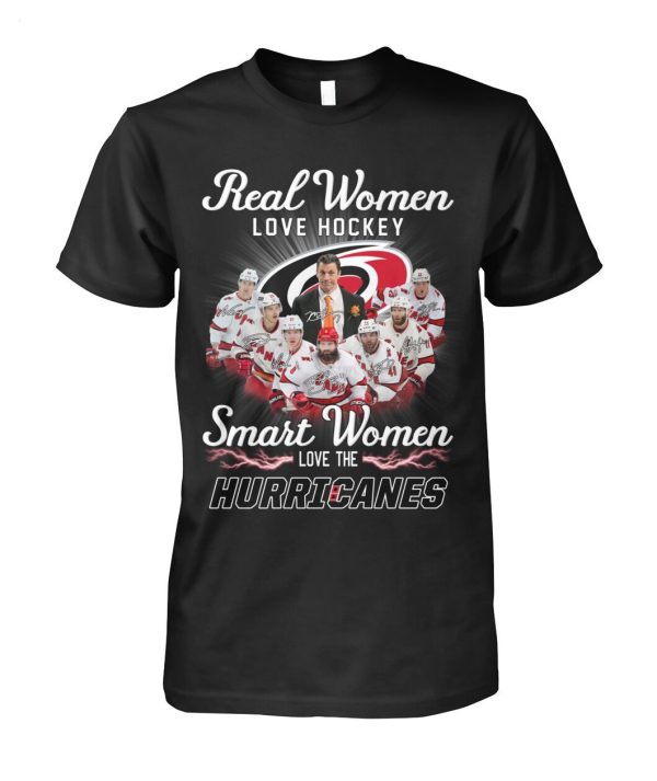 Real Women Love Hockey Smart Women Love The Hurricanes T-Shirt – Limited Edition