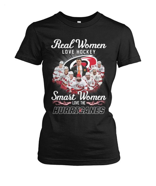 Real Women Love Hockey Smart Women Love The Hurricanes T-Shirt – Limited Edition