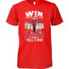 Win Lose Or The I Am A Spartans Fan Till I Die T-Shirt – Limited Edition