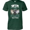 Win Lose Or The I Am A Razorbacks Fan Till I Die T-Shirt – Limited Edition