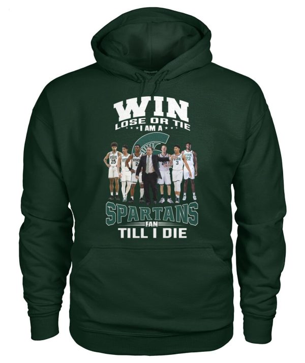 Win Lose Or The I Am A Spartans Fan Till I Die T-Shirt – Limited Edition