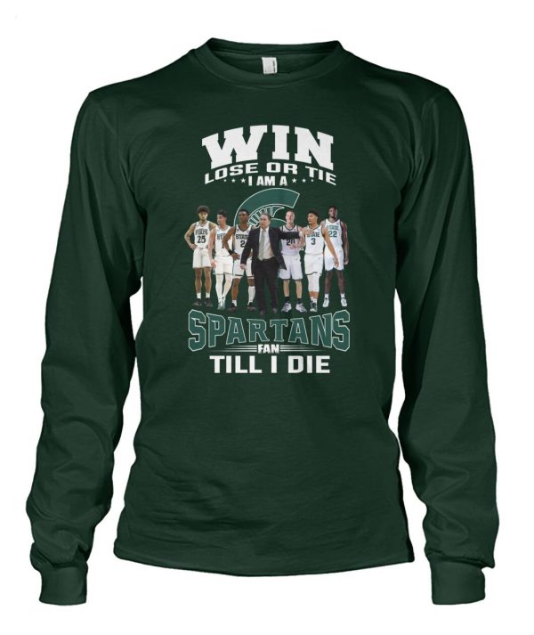 Win Lose Or The I Am A Spartans Fan Till I Die T-Shirt – Limited Edition