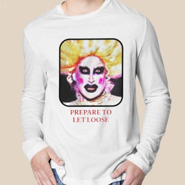 Prepare To Let Loose T-Shirt