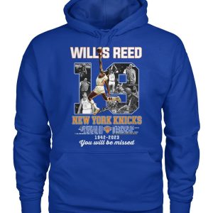 Willis Reed New York Knicks 1942 – 2023 You Will Be Missed T-Shirt – Limited Edition