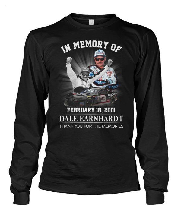 LIMITED EDITION In Memory Of February 18, 2001 Dale Earnhardt Thank You For The Memories T-Shirt