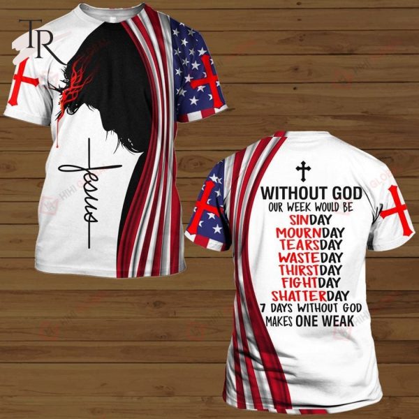 7 days without God make one weak American Flag Jesus Christ Hawaiian Shirt