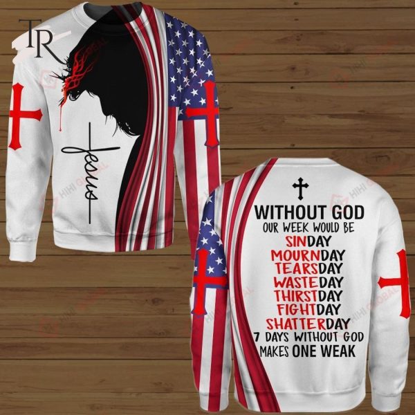 7 days without God make one weak American Flag Jesus Christ Hawaiian Shirt
