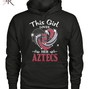 This Girl Loves Her Aztecs T-Shirt – Limited Edition