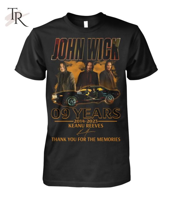 John Wick 09 Years Of 2014 – 2023 Keanu Reeves Thank You For The Memories T-Shirt – Limited Edition