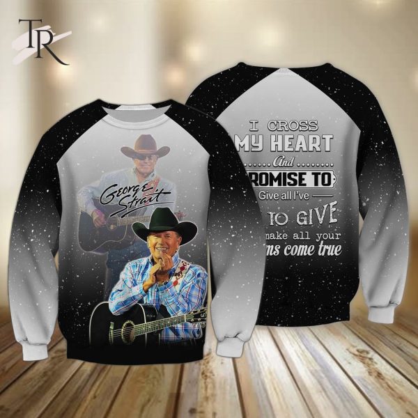 George Strait I Cross My Heart Lyrics 3D Shirts