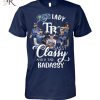 Red Sox Lady Sassy Classy And A Tad Badassy T-Shirt – Limited Edition