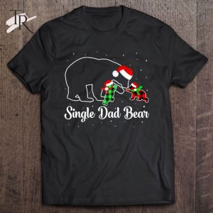 Funny Single Dad Bear Matching Pajama Family Xmas Gifts T-Shirt