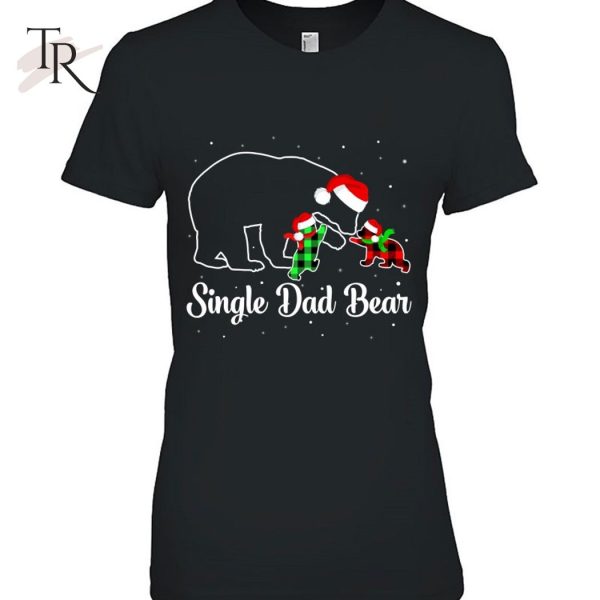 Funny Single Dad Bear Matching Pajama Family Xmas Gifts T-Shirt