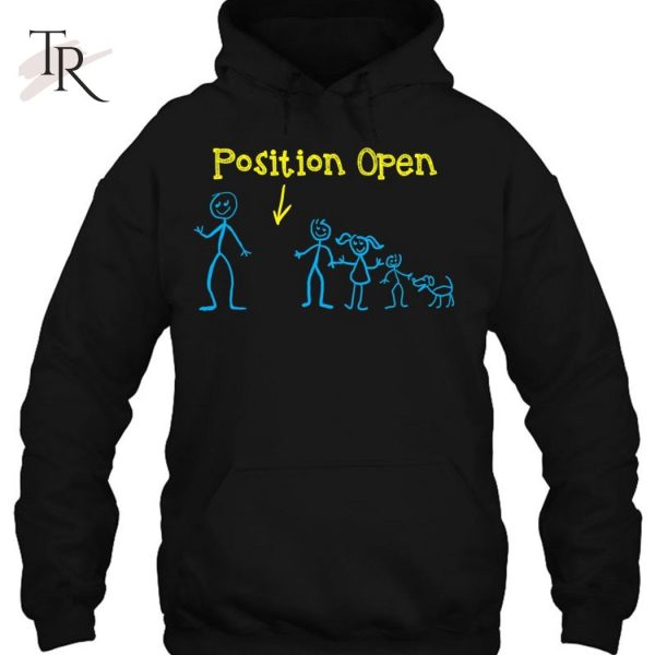 Funny Single Dad Position Open By Zany Brainy T-Shirt