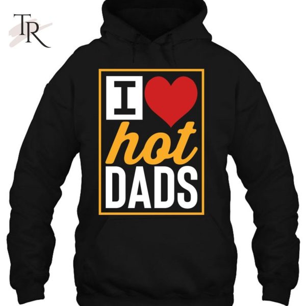 Hot Dads I Love Hot Dads Red Heart Dads Classic T-Shirt