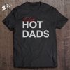 I Love Hot Dads Fire Classic T-Shirt