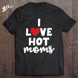 I Love Hot Dads Funny Red Heart Hot Dad Lover Family Father Classic T-Shirt