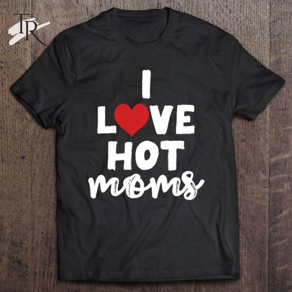 I Love Hot Dads Funny Red Heart Hot Dad Lover Family Father Classic T-Shirt