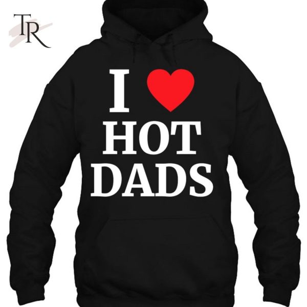 I Love Hot Dads Heart Classic T-Shirt