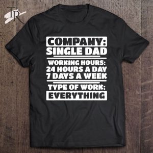 Mens Company Single Dad – Funny Single Dad Employee T-Shirt